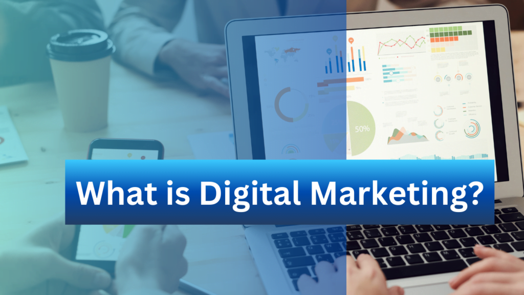 An image is saying; What is digital marketing?